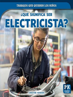 ¿Qué significa ser electricista? (What's It Really Like to Be an Electrician?) - ebook